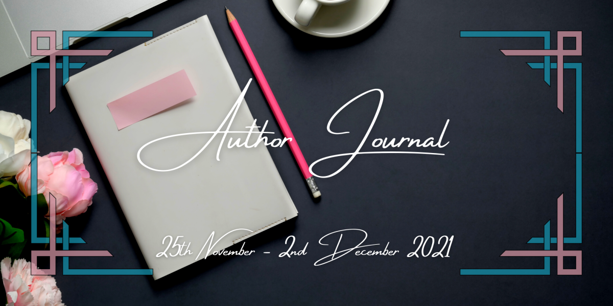 Author Journal 25th November – 2nd December 2021